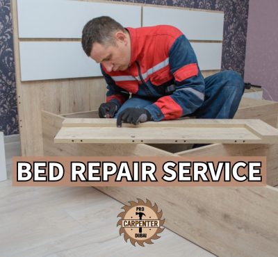 BED REPAIR SERVICE IN DUBAI BY PRO CARPENTER DUBAI 0588997516